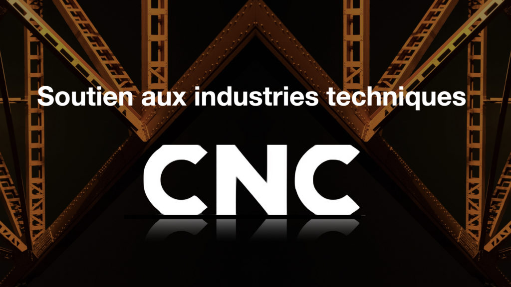 Soutien financier du CNC aux industries techniques… Quel périmètre ? © DR