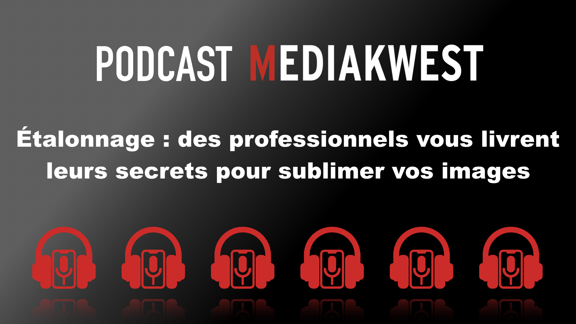Lire la suite à propos de l’article Trois experts en étalonnage vous livrent leur conseils dans ce nouveau podcast !