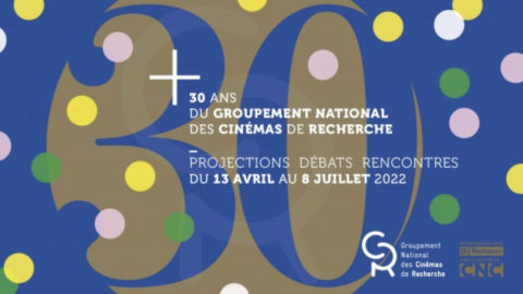 Lire la suite à propos de l’article Le Groupement National des Cinémas de Recherche fête ses 30 ans !