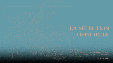Lire la suite à propos de l’article Cannes 2022  dévoile les films en compétition dans ses six catégories