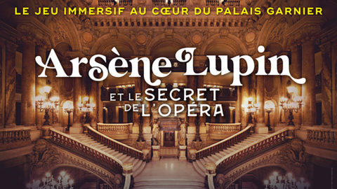 Lire la suite à propos de l’article Le jeu immersif Arsène Lupin au Palais Garnier… Inspirant !