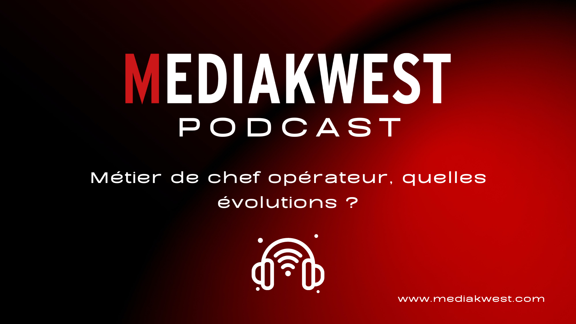 You are currently viewing Métier de chef opérateur, quelles évolutions ? Bilan dans ce podcast !