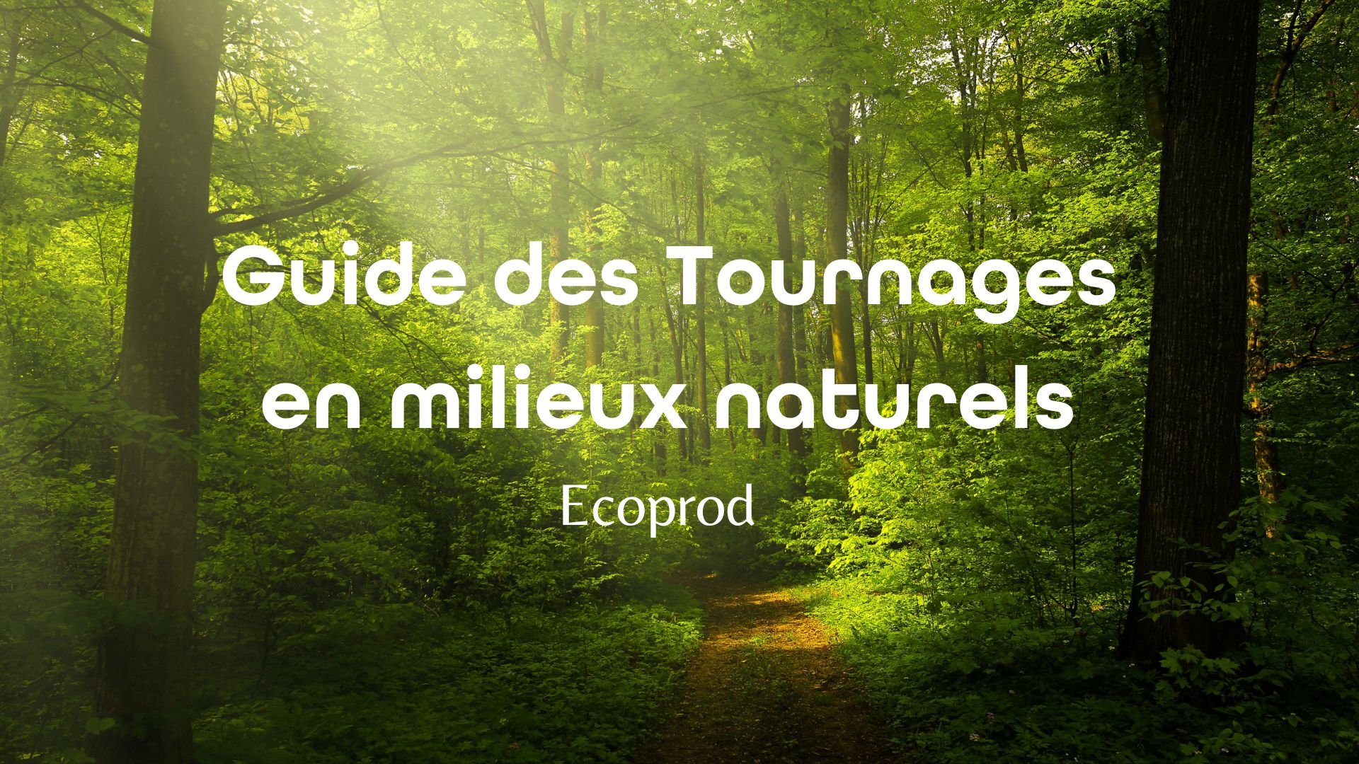 Lire la suite à propos de l’article Ecoprod présente son Guide des Tournages en milieux naturels