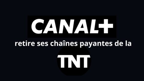 Lire la suite à propos de l’article CANAL+ retire ses chaînes payantes de la TNT !