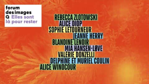 Lire la suite à propos de l’article Dix réalisatrices célébrées au Forum des images