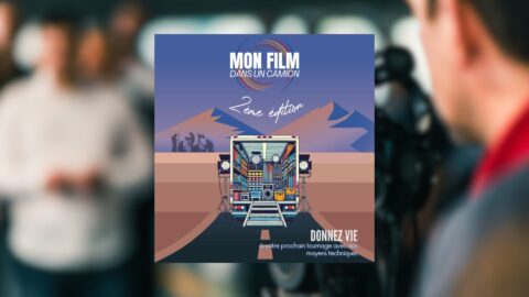 Lire la suite à propos de l’article « Mon Film dans un Camion » revient pour une deuxième édition