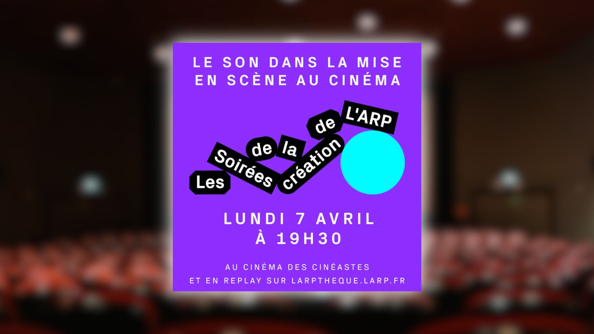 Lire la suite à propos de l’article L&rsquo;ARP dédie sa 4ème Soirée de la Création au son dans la mise en scène